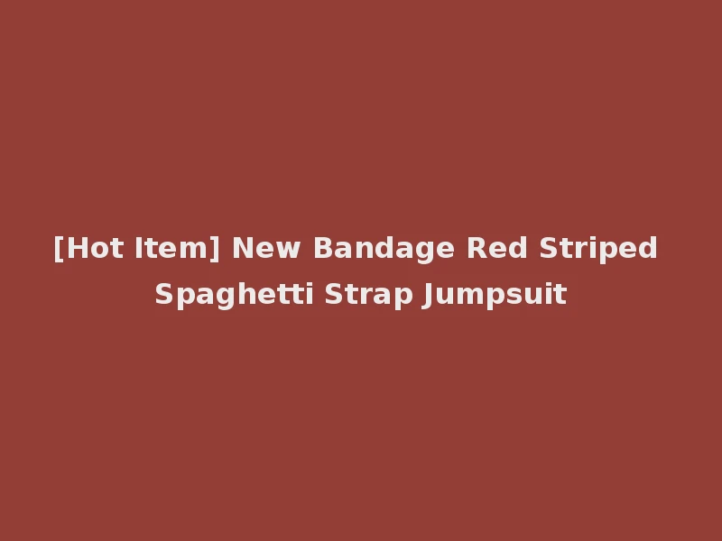 [Hot Item] New Bandage Red Striped Spaghetti Strap Jumpsuit