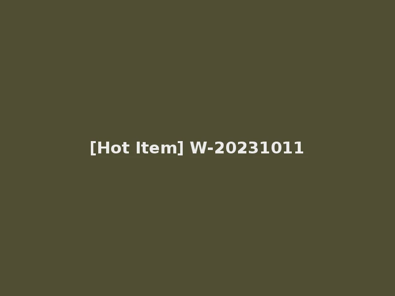 [Hot Item] W-20231011