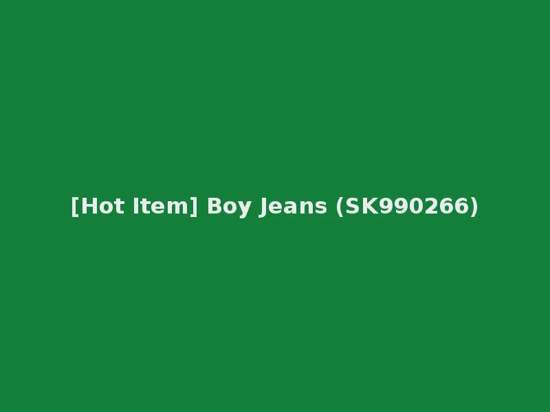 [Hot Item] Boy Jeans (SK990266)