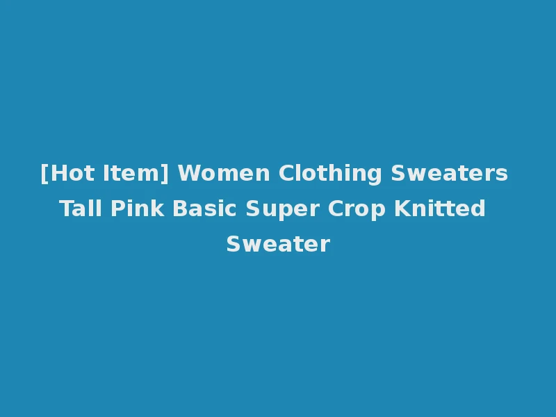 [Hot Item] Women Clothing Sweaters Tall Pink Basic Super Crop Knitted Sweater