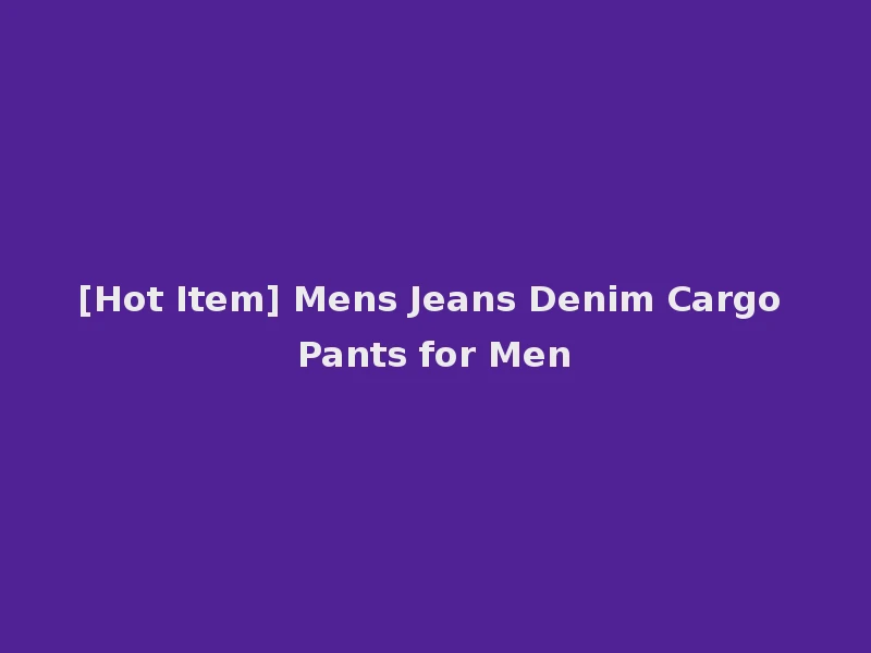 [Hot Item] Mens Jeans Denim Cargo Pants for Men