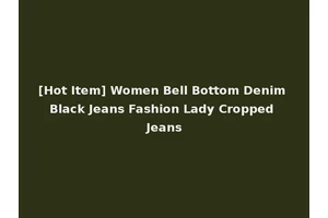 [Hot Item] Women Bell Bottom Denim Black Jeans Fashion Lady Cropped Jeans
