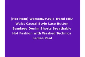 [Hot Item] Women's Trend MID Waist Casual Style Lace Button Bandage Denim Shorts Breathable Hot Fashion with Washed Technics Ladies Pant