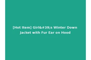 [Hot Item] Girl's Winter Down Jacket with Fur Ear on Hood