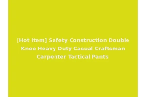 [Hot Item] Safety Construction Double Knee Heavy Duty Casual Craftsman Carpenter Tactical Pants