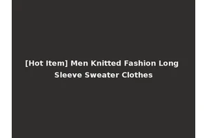 [Hot Item] Men Knitted Fashion Long Sleeve Sweater Clothes