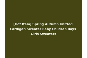[Hot Item] Spring Autumn Knitted Cardigan Sweater Baby Children Boys Girls Sweaters