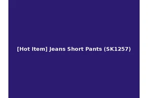 [Hot Item] Jeans Short Pants (SK1257)
