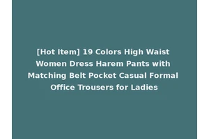 [Hot Item] 19 Colors High Waist Women Dress Harem Pants with Matching Belt Pocket Casual Formal Office Trousers for Ladies