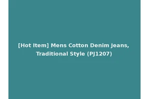 [Hot Item] Mens Cotton Denim Jeans, Traditional Style (PJ1207)