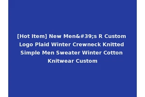 [Hot Item] New Men's R Custom Logo Plaid Winter Crewneck Knitted Simple Men Sweater Winter Cotton Knitwear Custom