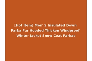 [Hot Item] Men′ S Insulated Down Parka Fur Hooded Thicken Windproof Winter Jacket Snow Coat Parkas