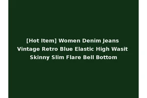 [Hot Item] Women Denim Jeans Vintage Retro Blue Elastic High Wasit Skinny Slim Flare Bell Bottom