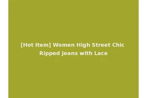 [Hot Item] Women High Street Chic Ripped Jeans with Lace