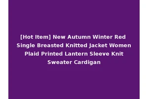 [Hot Item] New Autumn Winter Red Single Breasted Knitted Jacket Women Plaid Printed Lantern Sleeve Knit Sweater Cardigan