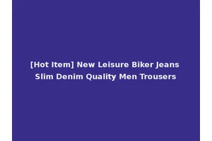 [Hot Item] New Leisure Biker Jeans Slim Denim Quality Men Trousers