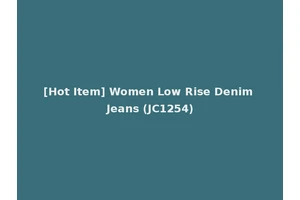 [Hot Item] Women Low Rise Denim Jeans (JC1254)