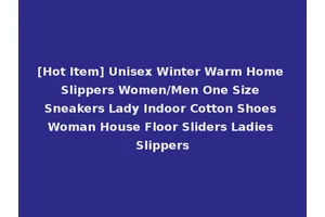 [Hot Item] Unisex Winter Warm Home Slippers Women/Men One Size Sneakers Lady Indoor Cotton Shoes Woman House Floor Sliders Ladies Slippers