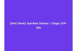 [Hot Item] Garden Shoes / Clogs (SP-29)