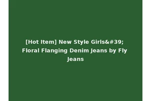 [Hot Item] New Style Girls' Floral Flanging Denim Jeans by Fly Jeans