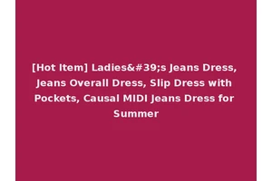 [Hot Item] Ladies's Jeans Dress, Jeans Overall Dress, Slip Dress with Pockets, Causal MIDI Jeans Dress for Summer