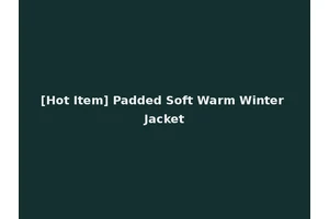 [Hot Item] Padded Soft Warm Winter Jacket