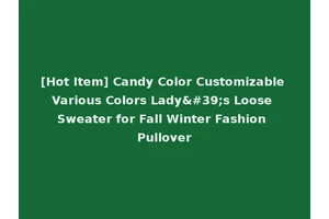 [Hot Item] Candy Color Customizable Various Colors Lady's Loose Sweater for Fall Winter Fashion Pullover
