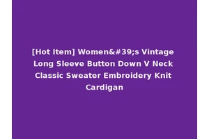 [Hot Item] Women's Vintage Long Sleeve Button Down V Neck Classic Sweater Embroidery Knit Cardigan