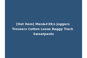 [Hot Item] Men's Joggers Trousers Cotton Loose Baggy Track Sweatpants