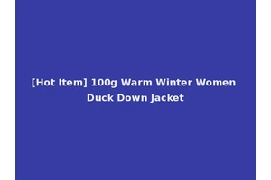 [Hot Item] 100g Warm Winter Women Duck Down Jacket