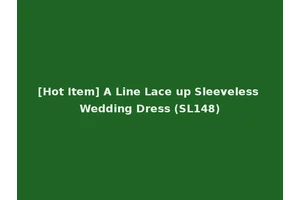 [Hot Item] A Line Lace up Sleeveless Wedding Dress (SL148)