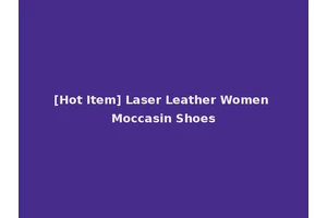 [Hot Item] Laser Leather Women Moccasin Shoes