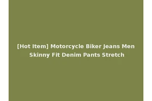 [Hot Item] Motorcycle Biker Jeans Men Skinny Fit Denim Pants Stretch