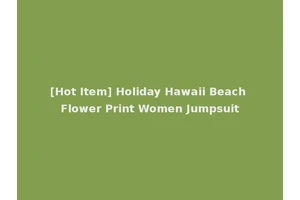[Hot Item] Holiday Hawaii Beach Flower Print Women Jumpsuit