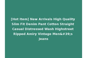 [Hot Item] New Arrivals High Quality Slim Fit Denim Pant Cotton Straight Casual Distressed Wash Highstreet Ripped Amiry Vintage Men's Jeans