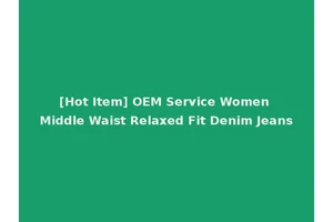 [Hot Item] OEM Service Women Middle Waist Relaxed Fit Denim Jeans