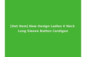 [Hot Item] New Design Ladies V Neck Long Sleeve Button Cardigan