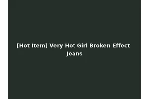 [Hot Item] Very Hot Girl Broken Effect Jeans
