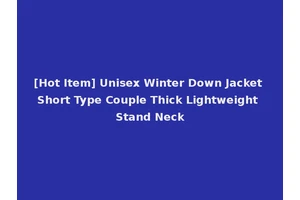 [Hot Item] Unisex Winter Down Jacket Short Type Couple Thick Lightweight Stand Neck