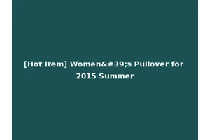 [Hot Item] Women's Pullover for 2015 Summer