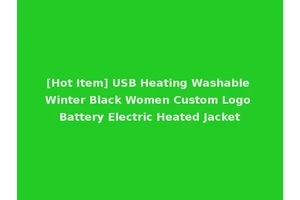 [Hot Item] USB Heating Washable Winter Black Women Custom Logo Battery Electric Heated Jacket