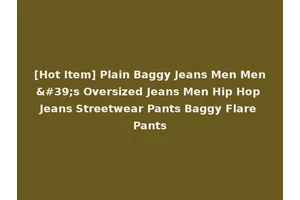 [Hot Item] Plain Baggy Jeans Men Men's Oversized Jeans Men Hip Hop Jeans Streetwear Pants Baggy Flare Pants