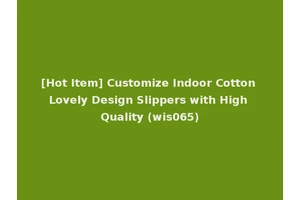[Hot Item] Customize Indoor Cotton Lovely Design Slippers with High Quality (wis065)