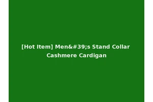 [Hot Item] Men's Stand Collar Cashmere Cardigan