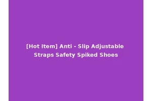 [Hot Item] Anti - Slip Adjustable Straps Safety Spiked Shoes