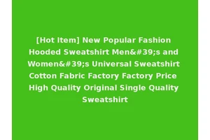 [Hot Item] New Popular Fashion Hooded Sweatshirt Men's and Women's Universal Sweatshirt Cotton Fabric Factory Factory Price High Quality Original Single Quality Sweatshirt