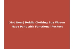 [Hot Item] Toddle Clothing Boy Woven Navy Pant with Functional Pockets