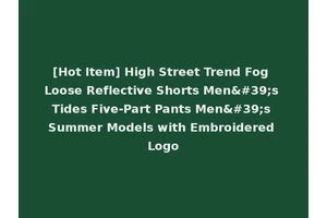 [Hot Item] High Street Trend Fog Loose Reflective Shorts Men's Tides Five-Part Pants Men's Summer Models with Embroidered Logo
