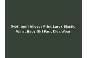 [Hot Item] Allover Print Lurex Elastic Waist Baby Girl Pant Kids Wear