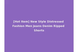 [Hot Item] New Style Distressed Fashion Men Jeans Denim Ripped Shorts